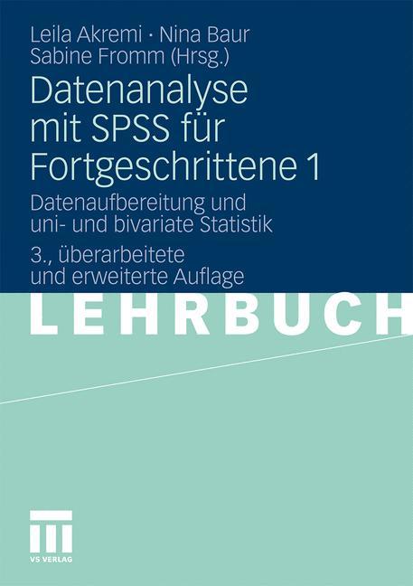 Cover: 9783531170152 | Datenanalyse mit SPSS für Fortgeschrittene 1 | Leila Akremi (u. a.)