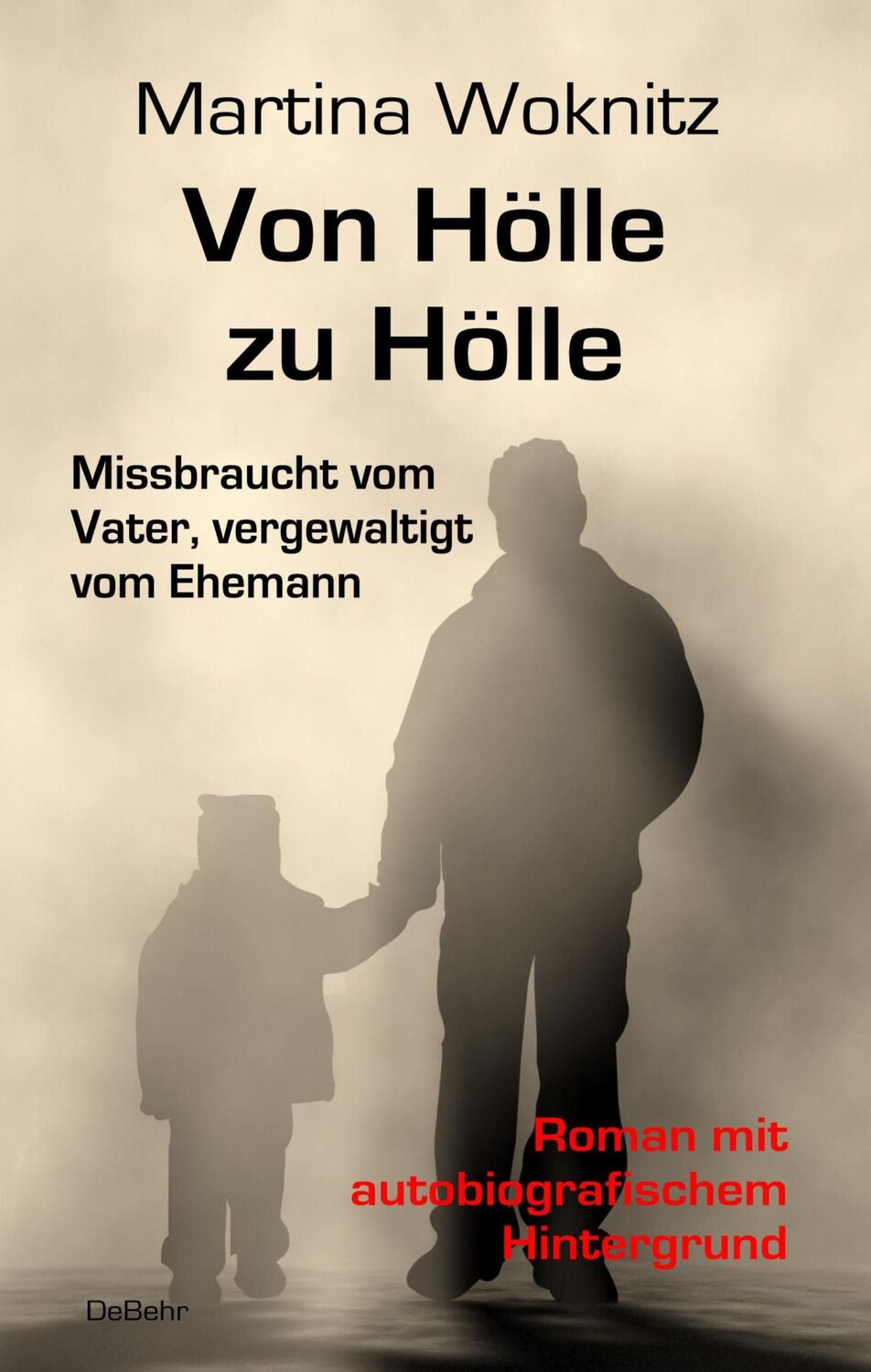 Cover: 9783957535382 | Von Hölle zu Hölle - Missbraucht vom Vater, vergewaltigt vom...