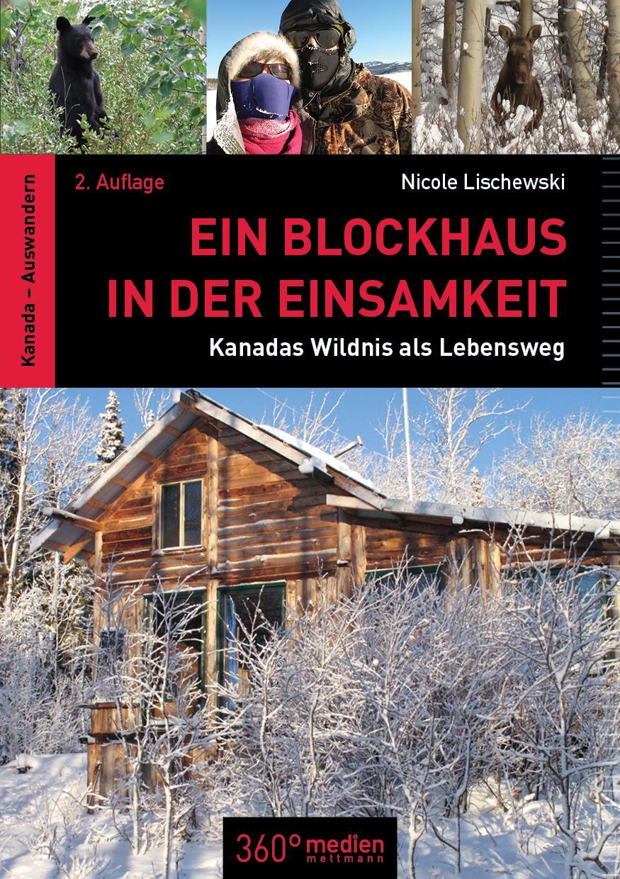 Cover: 9783947164523 | Ein Blockhaus in der Einsamkeit | Kanadas Wildnis als Lebensweg | Buch