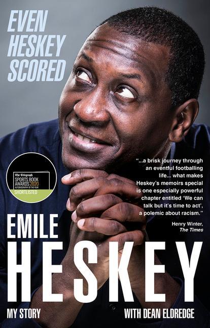 Cover: 9781801504171 | Even Heskey Scored | Emile Heskey, My Story | Emile Heskey | Buch