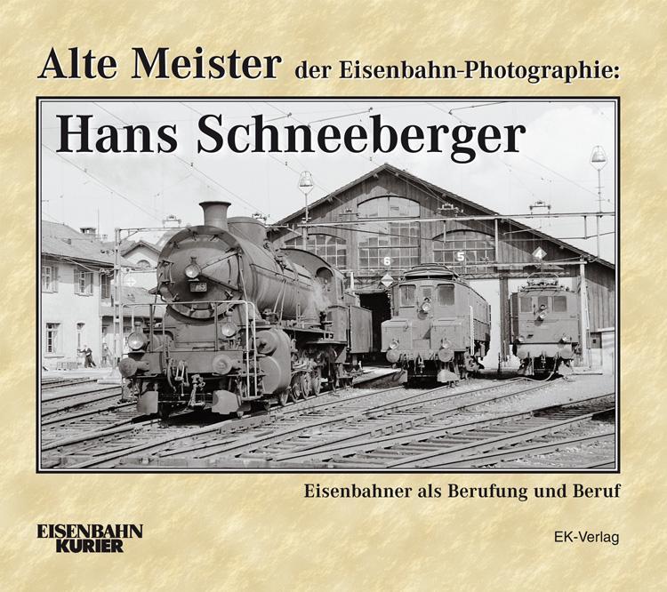 Cover: 9783882553253 | Alte Meister der Eisenbahn-Photographie: Hans Schneeberger | Buch