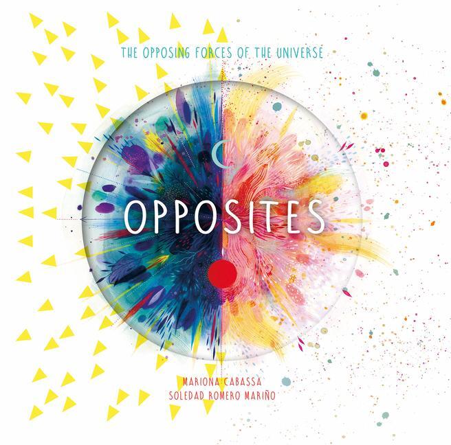 Cover: 9780764365775 | Opposites: The Opposing Forces of the Universe | Soledad Romero Mariño