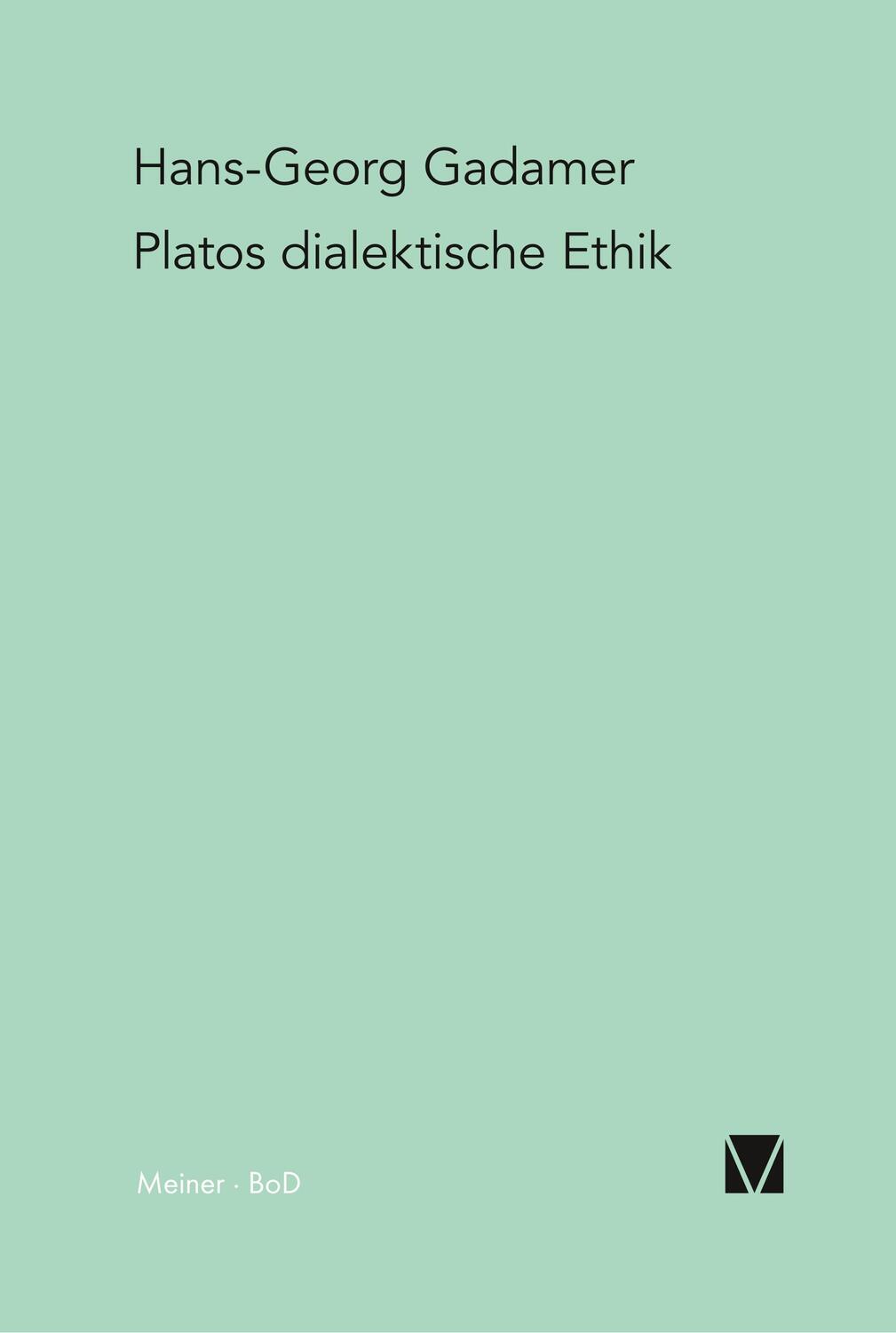 Cover: 9783787315291 | Platos dialektische Ethik | Hans G Gadamer | Taschenbuch | Paperback