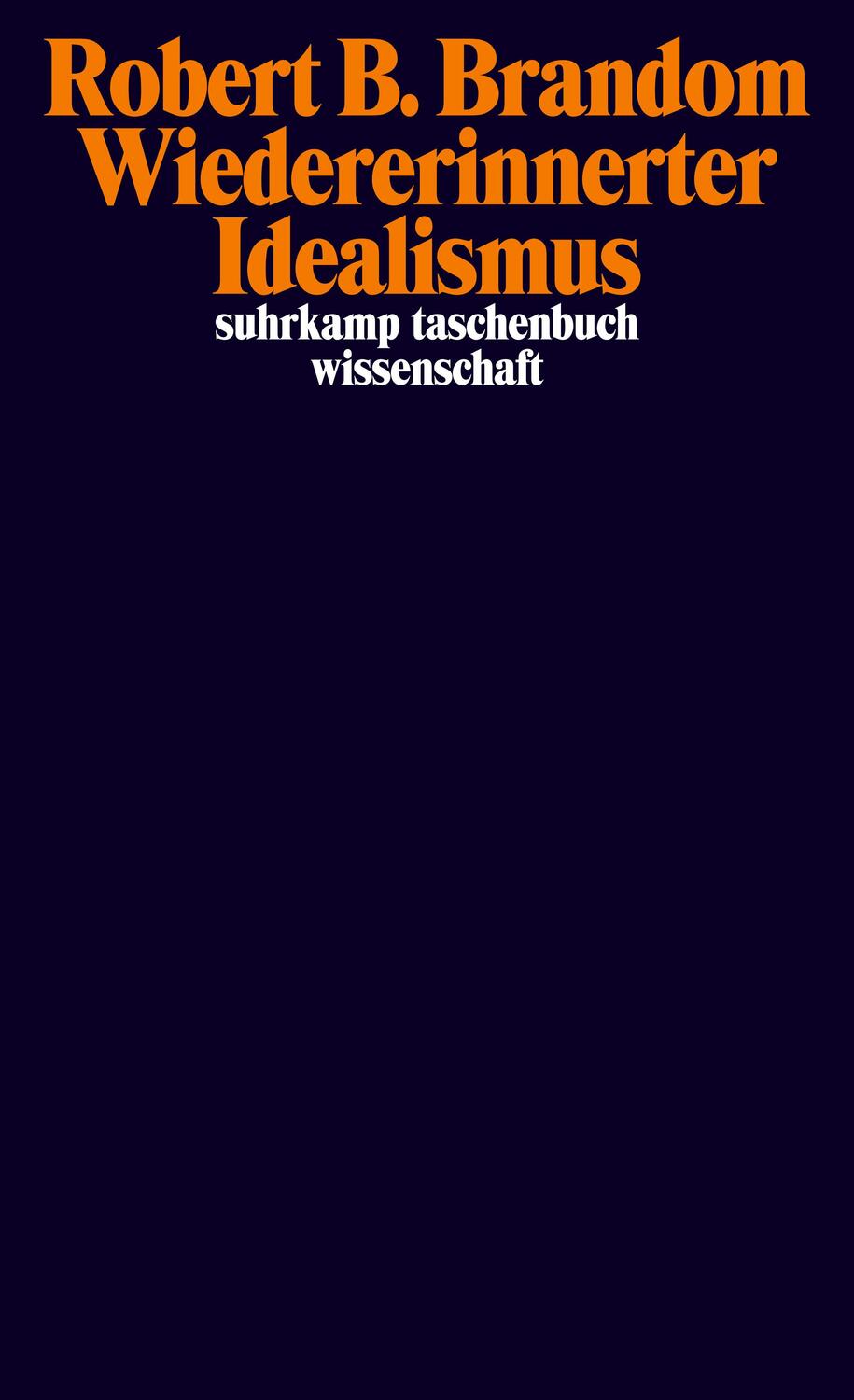 Cover: 9783518297049 | Wiedererinnerter Idealismus | Robert B. Brandom | Taschenbuch | 2015