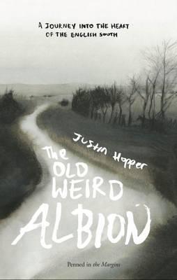 Cover: 9781908058379 | The Old Weird Albion | Justin Hopper | Taschenbuch | Englisch | 2017