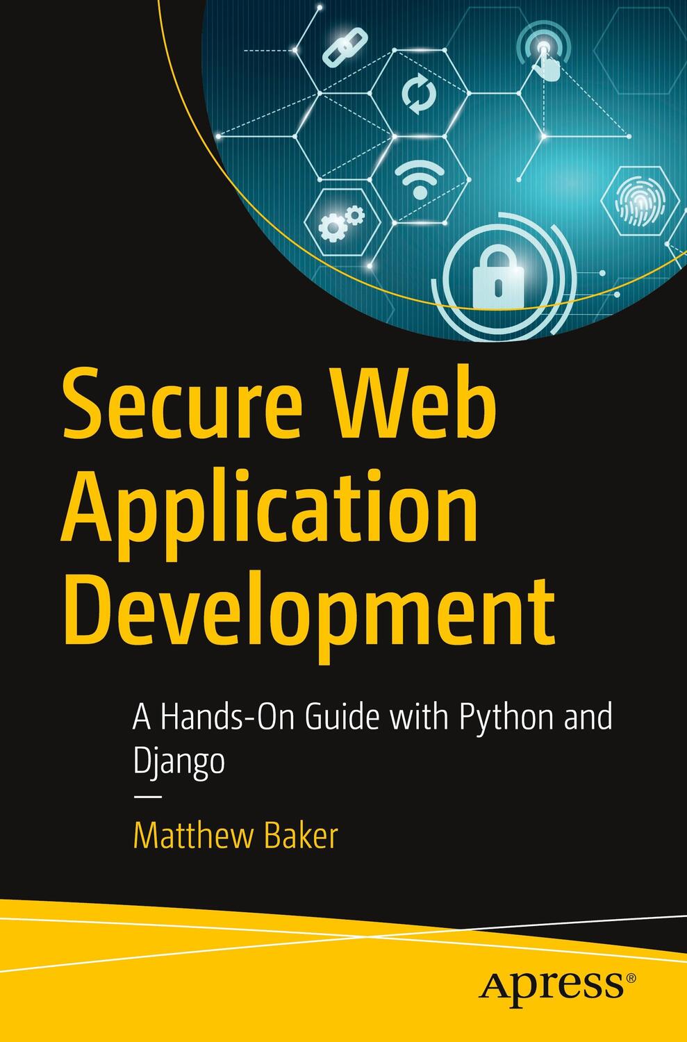 Cover: 9781484285954 | Secure Web Application Development | Matthew Baker | Taschenbuch