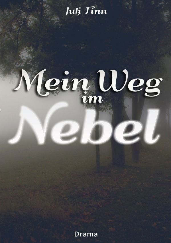Cover: 9783758426612 | Mein Weg im Nebel | DE | Juli Finn | Taschenbuch | 124 S. | Deutsch
