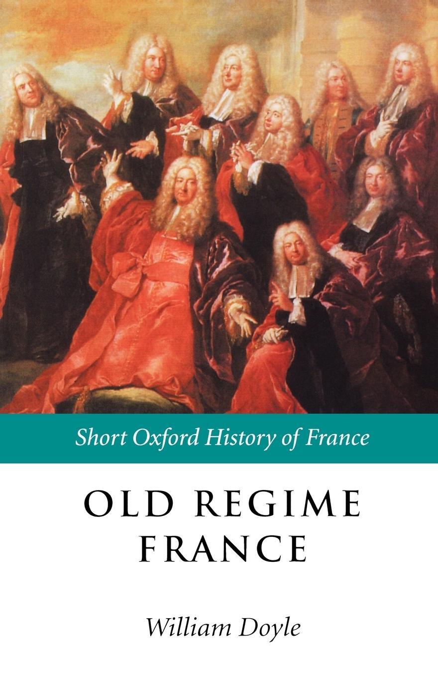 Cover: 9780198731290 | Old Regime France | 1648-1788 | William Doyle | Taschenbuch | Englisch