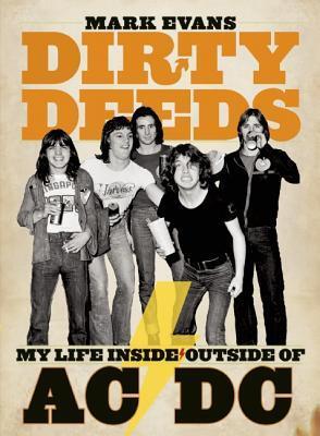 Cover: 9781935950042 | Dirty Deeds: My Life Inside/Outside of AC/DC | Mark Evans | Buch