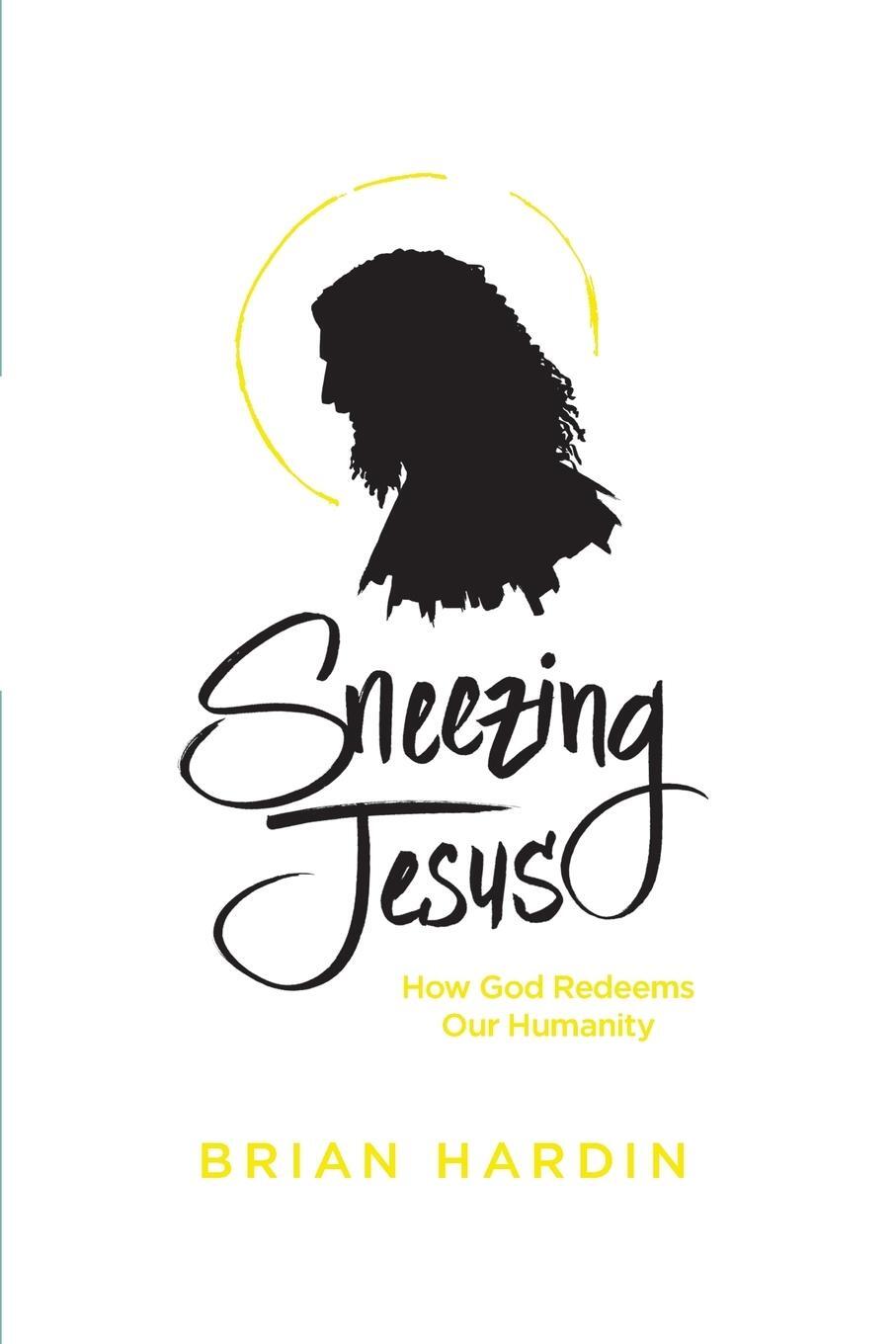Cover: 9781631467400 | Sneezing Jesus | Brian Hardin | Taschenbuch | Paperback | Englisch
