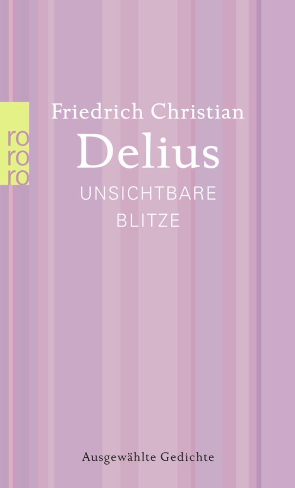 Cover: 9783499269172 | Unsichtbare Blitze | Ausgewählte Gedichte. Originalausgabe | Delius