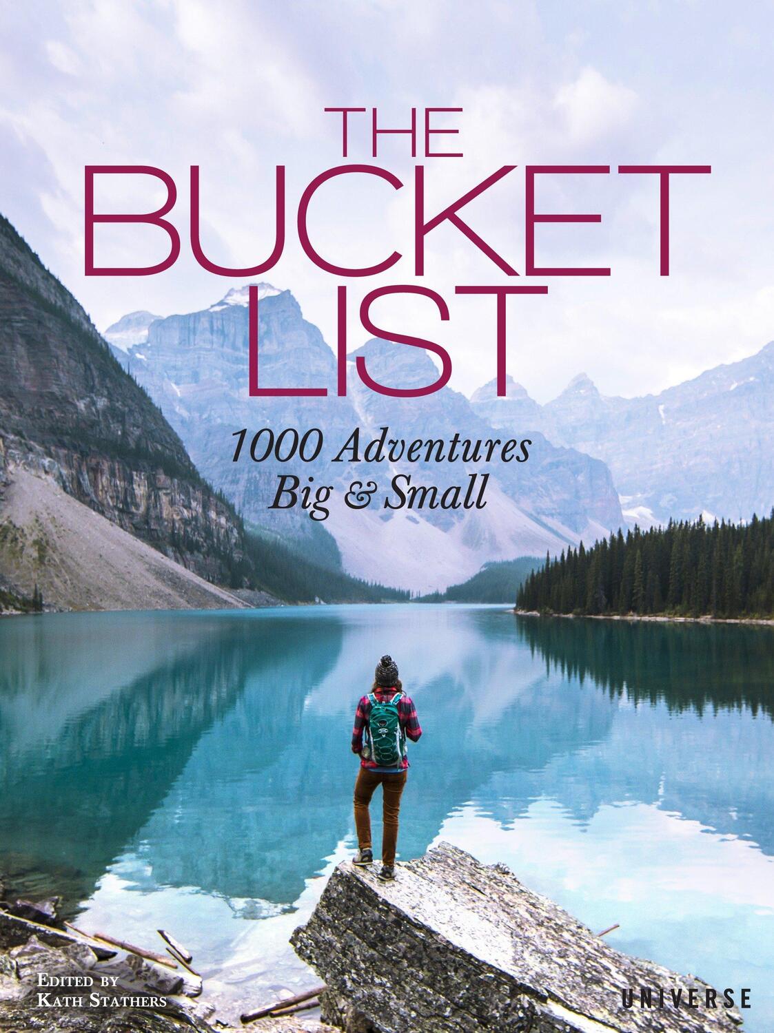 Cover: 9780789332691 | The Bucket List | 1000 Adventures Big &amp; Small | Kath Stathers | Buch