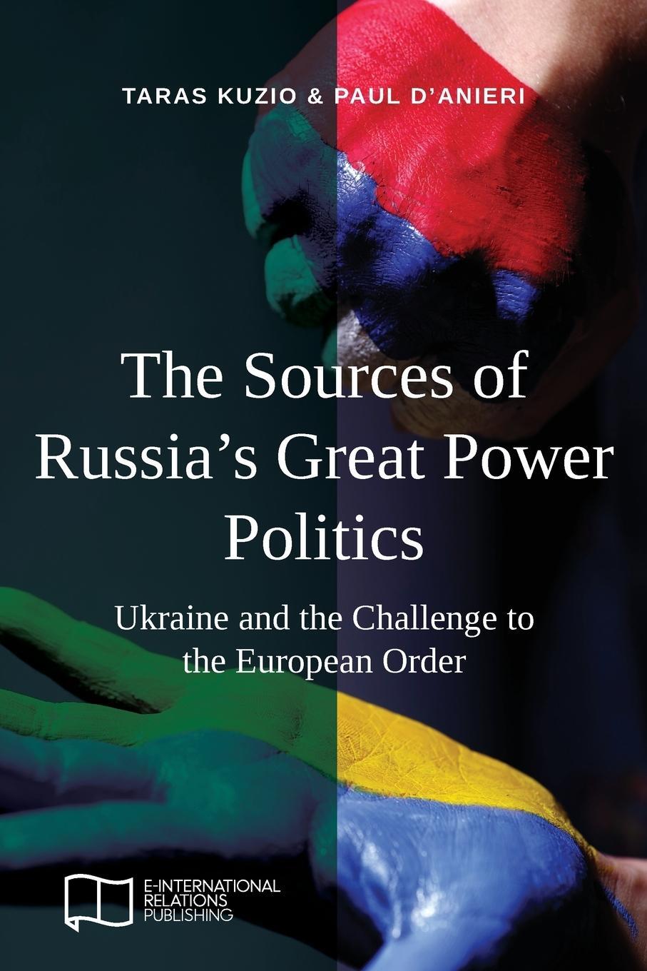 Cover: 9781910814390 | The Sources of Russia's Great Power Politics | Taras Kuzio | Buch