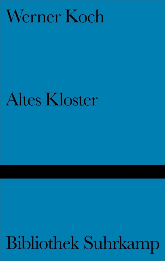 Cover: 9783518221068 | Altes Kloster | Erzählung | Werner Koch | Buch | Suhrkamp