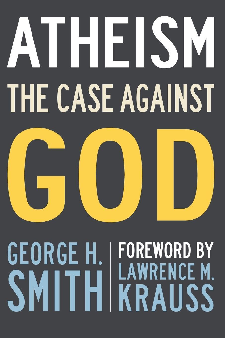 Cover: 9781633881976 | Atheism | The Case Against God | George H. Smith | Taschenbuch | 2016