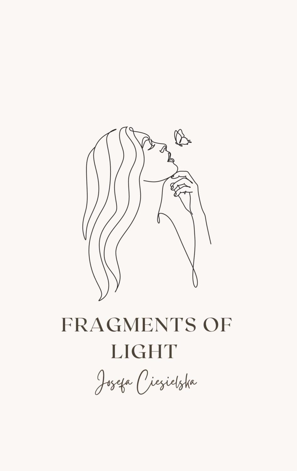 Cover: 9788743057123 | Fragments of Light | Finding Hope in the Shadows | Josefa Ciesielska