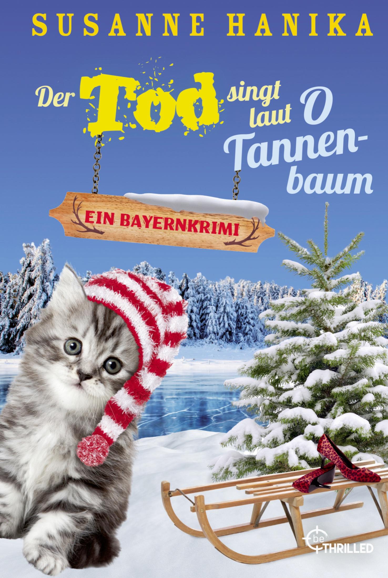 Cover: 9783741302732 | Der Tod singt laut O Tannenbaum | Ein Bayernkrimi | Susanne Hanika