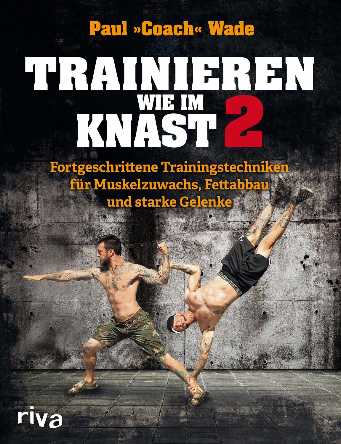 Cover: 9783868838367 | Trainieren wie im Knast 2 | Paul Wade | Taschenbuch | 336 S. | Deutsch