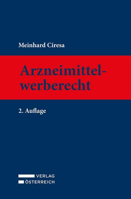 Cover: 9783704693525 | Arzneimittelwerberecht | Meinhard Ciresa | Buch | Deutsch | 2024