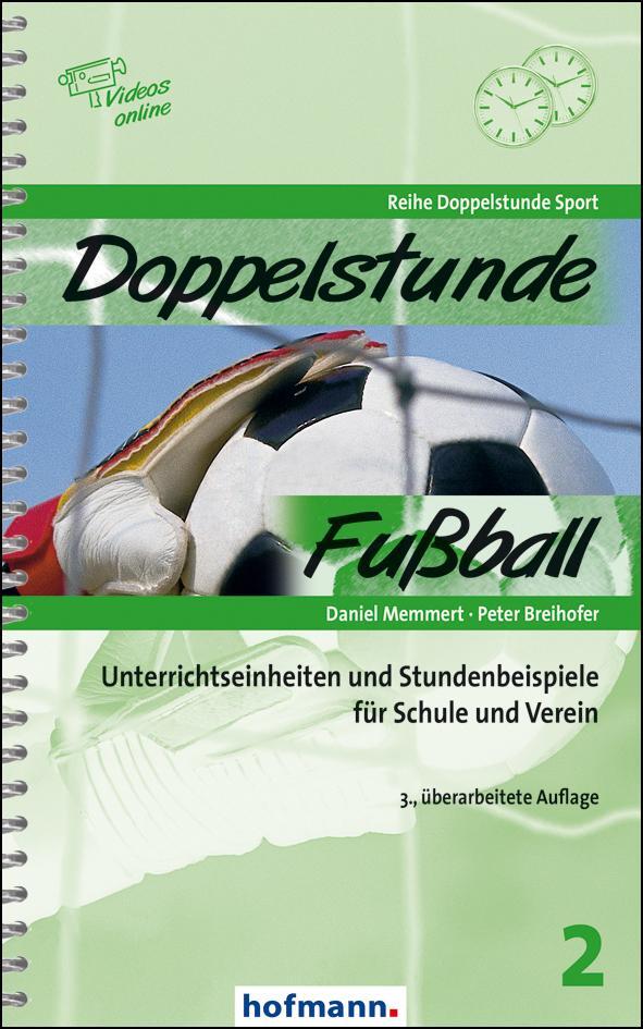 Cover: 9783778005231 | Doppelstunde Fußball | Daniel Memmert (u. a.) | Taschenbuch | 168 S.