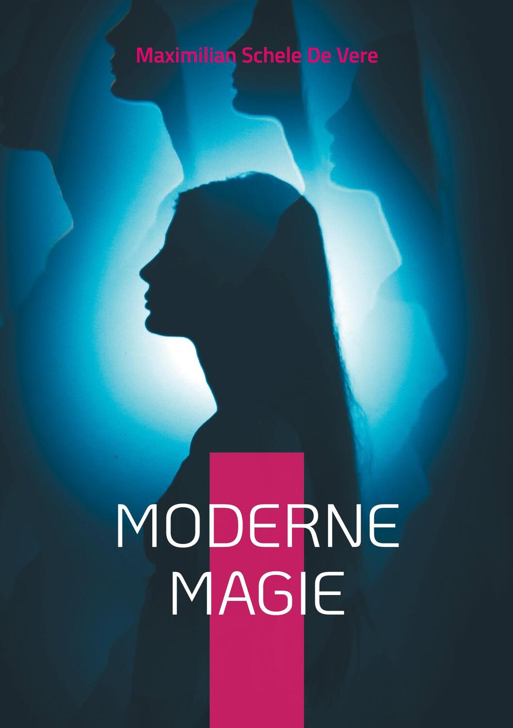 Cover: 9783755759478 | Moderne Magie | Maximilian Schele De Vere | Taschenbuch | Paperback