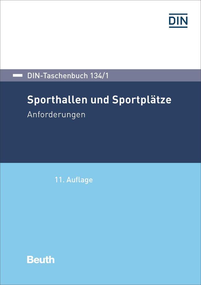 Cover: 9783410309345 | Sporthallen und Sportplätze | Anforderungen | DIN e. V. | Taschenbuch