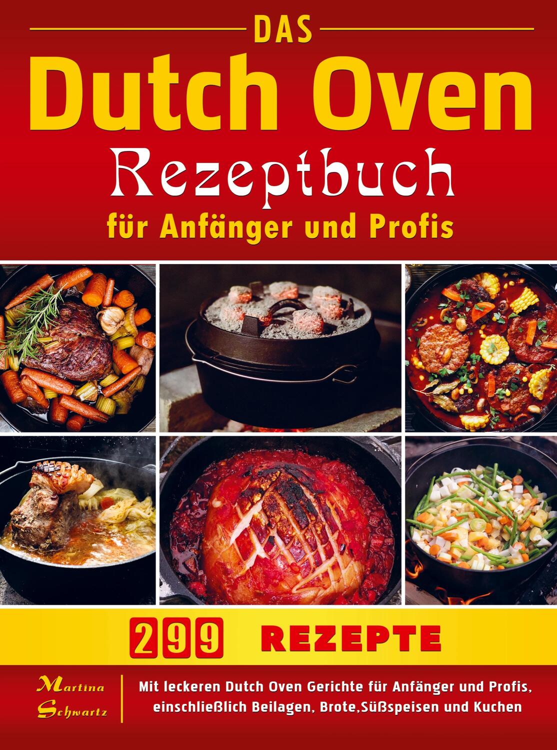 Cover: 9789403673417 | Das Dutch Oven Rezeptbuch für Anfänger und Profis | Martina Schwartz