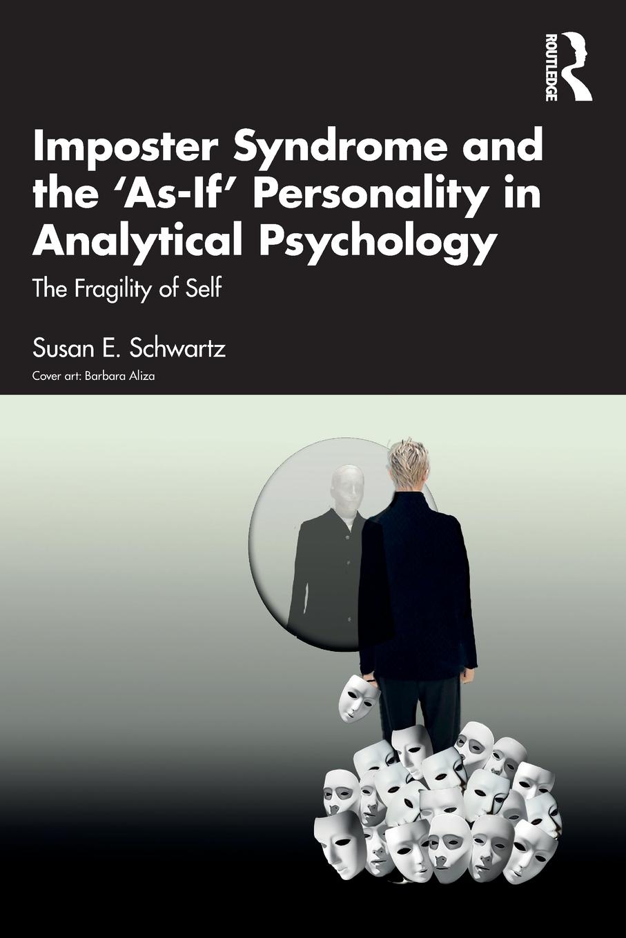 Cover: 9781032324807 | Imposter Syndrome and The 'As-If' Personality in Analytical Psychology