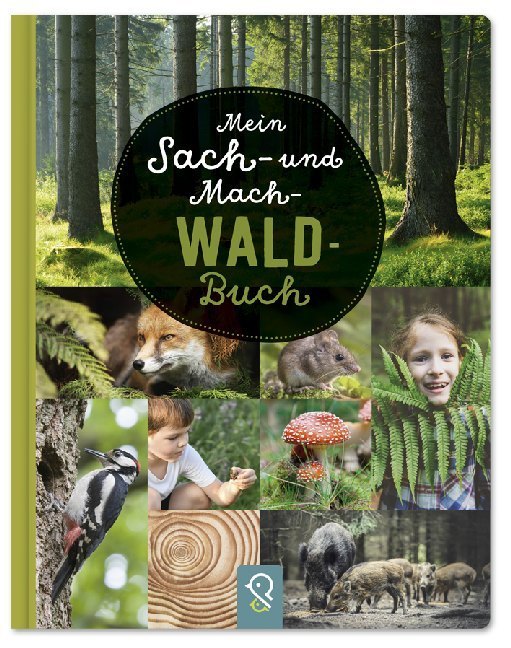 Cover: 9783946360322 | Mein Sach- und Mach-Wald-Buch | Hannah Kastenhuber | Buch | Deutsch