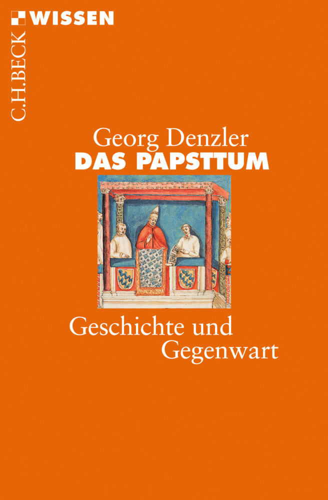 Cover: 9783406592164 | Das Papsttum | Geschichte und Gegenwart | Georg Denzler | Taschenbuch