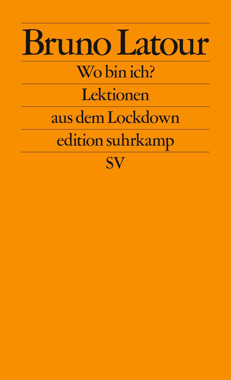 Cover: 9783518127711 | Wo bin ich? | Lektionen aus dem Lockdown | Bruno Latour | Taschenbuch