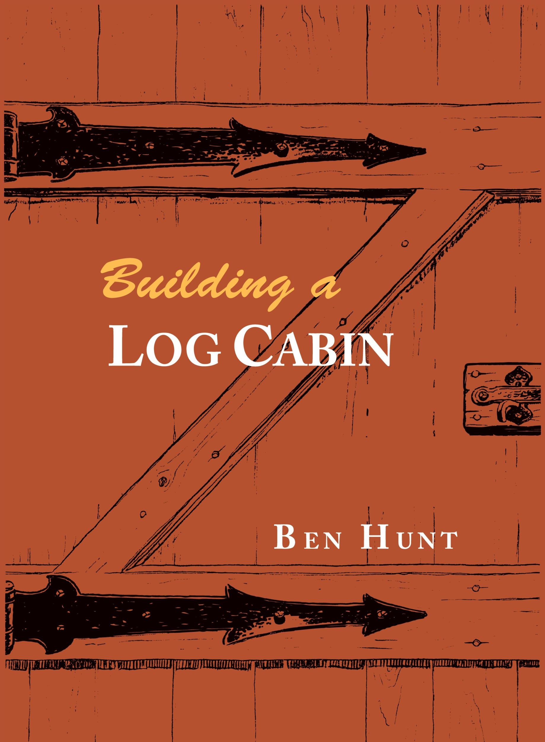 Cover: 9781614278849 | Building a Log Cabin | W. Ben Hunt | Taschenbuch | Englisch | 2015