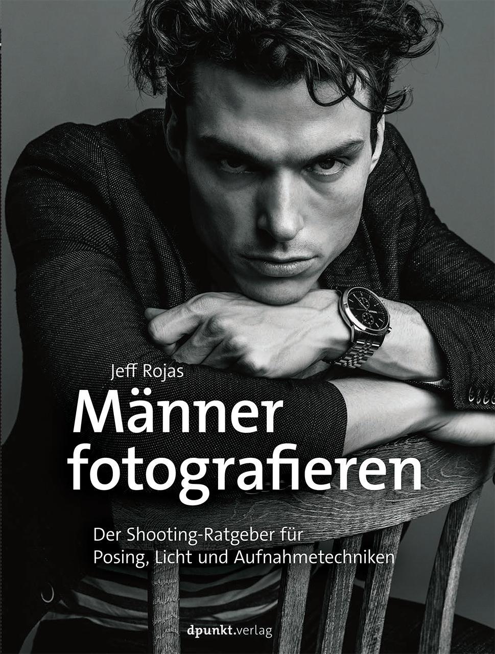 Cover: 9783864904059 | Männer fotografieren | Jeff Rojas | Taschenbuch | XVI | Deutsch | 2016