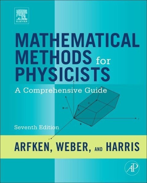 Cover: 9780123846549 | Mathematical Methods for Physicists | George B. Arfken (u. a.) | Buch