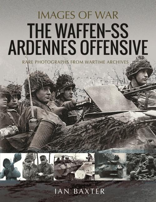 Cover: 9781399012898 | The Waffen SS Ardennes Offensive | Ian Baxter | Taschenbuch | Englisch