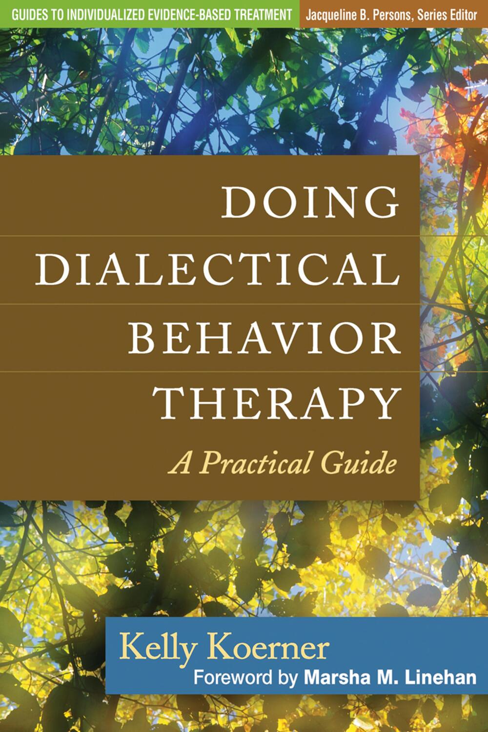 Cover: 9781462502325 | Doing Dialectical Behavior Therapy | A Practical Guide | Kelly Koerner