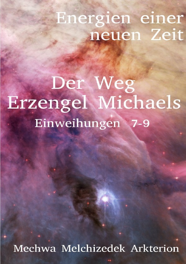 Cover: 9783748580287 | Der Weg Erzengel Michaels 7-9 | Energien einer neuen Zeit | Zimmermann