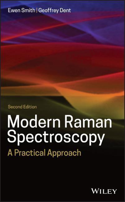 Cover: 9781119440550 | Modern Raman Spectroscopy | A Practical Approach | Ewen Smith (u. a.)