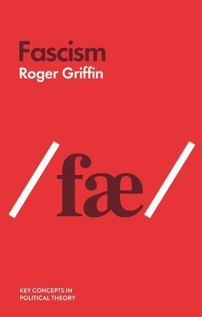 Cover: 9781509520688 | Fascism | Roger Griffin | Taschenbuch | 180 S. | Englisch | 2018