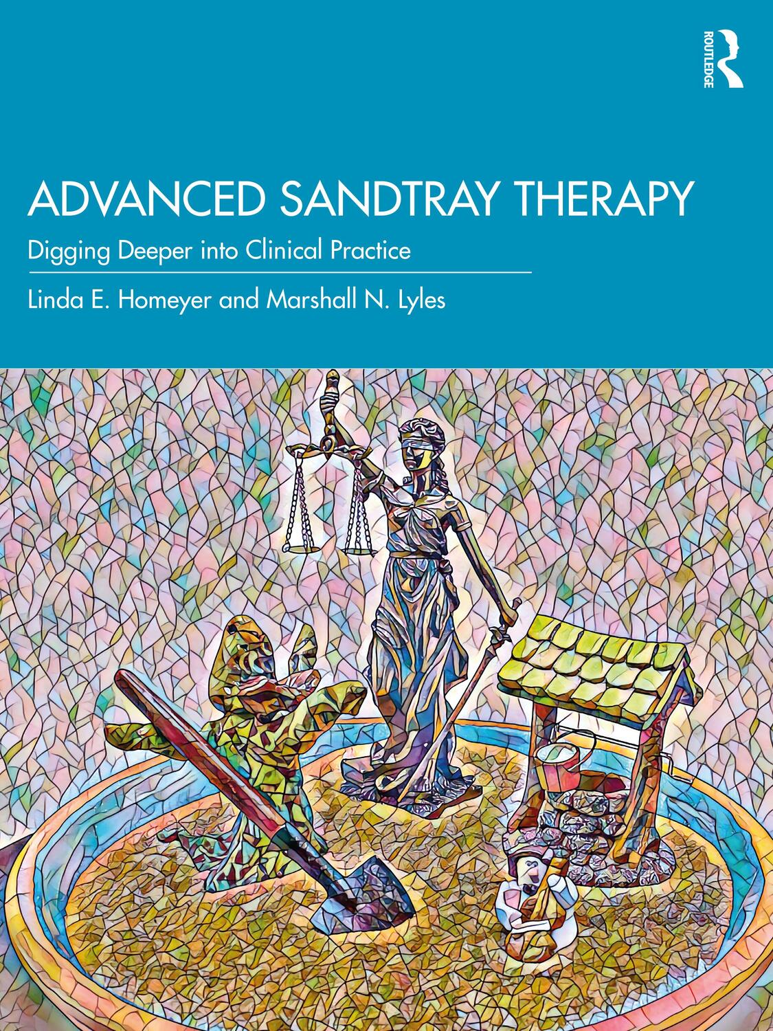 Cover: 9780367554811 | Advanced Sandtray Therapy | Digging Deeper into Clinical Practice