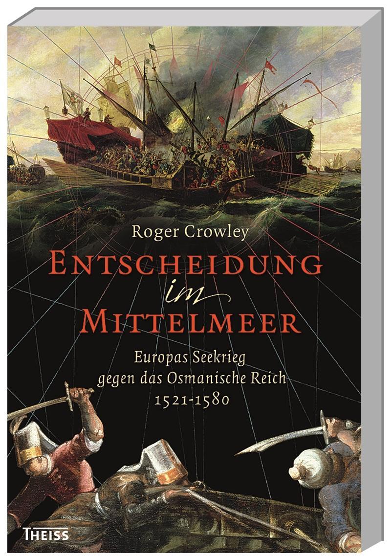 Cover: 9783806232547 | Entscheidung im Mittelmeer | Roger Crowley | Taschenbuch | 320 S.
