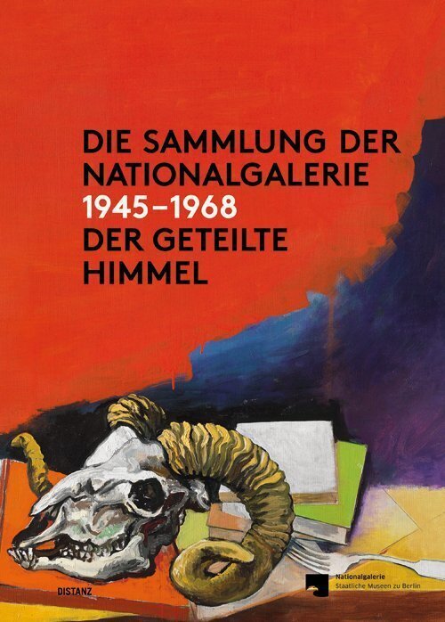 Cover: 9783954760749 | Die Sammlung der Nationalgalerie 1945 - 1968 | Der Geteilte Himmel