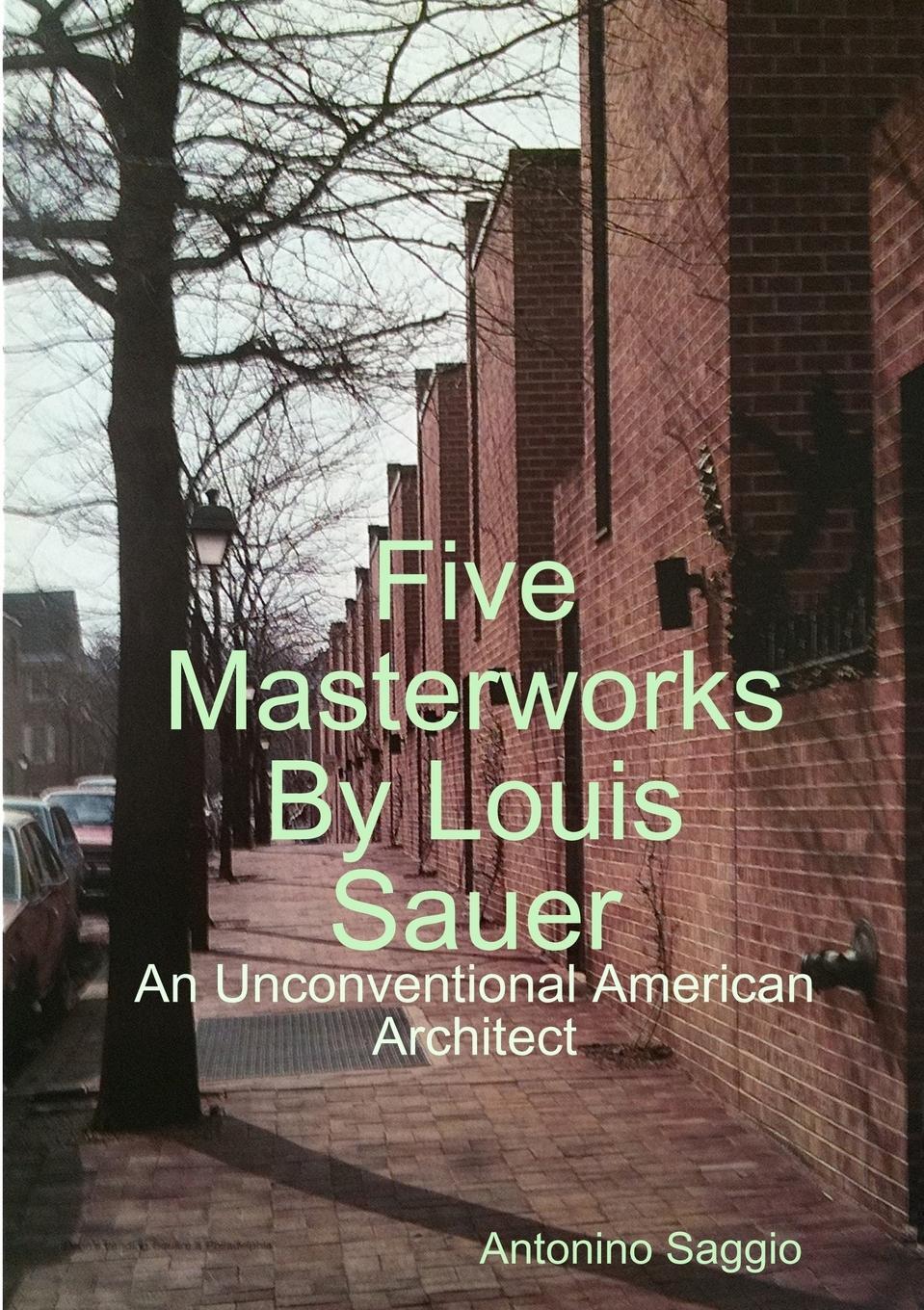 Cover: 9781471083259 | Five Masterworks by Louis Sauer | Antonino Saggio | Taschenbuch | 2012