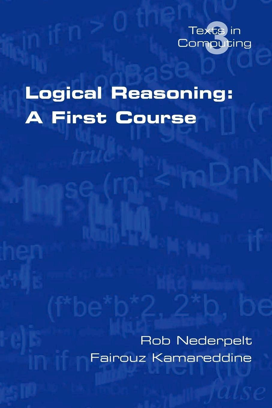 Cover: 9780954300678 | Logical Reasoning | A First Course | R. Nederpelt (u. a.) | Buch