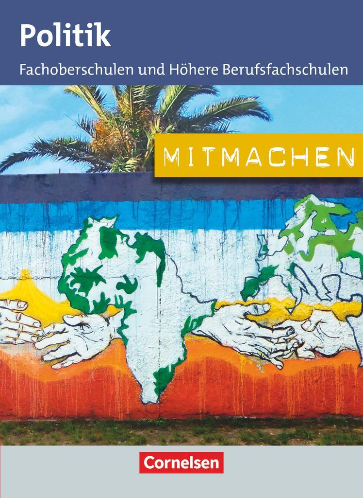 Cover: 9783064507371 | Mitmachen. Schülerbuch Politik für Fachoberschulen und Höhere...