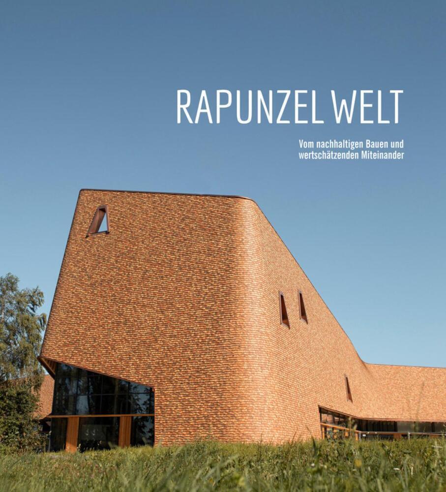 Cover: 9783985851164 | Rapunzel Welt | Vom nachhaltigen Bauen und wertschätzenden Miteinander