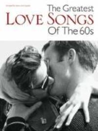 Cover: 9781846097072 | The Greatest Love Songs Of The 60s | Buch | 2006 | Music Sales
