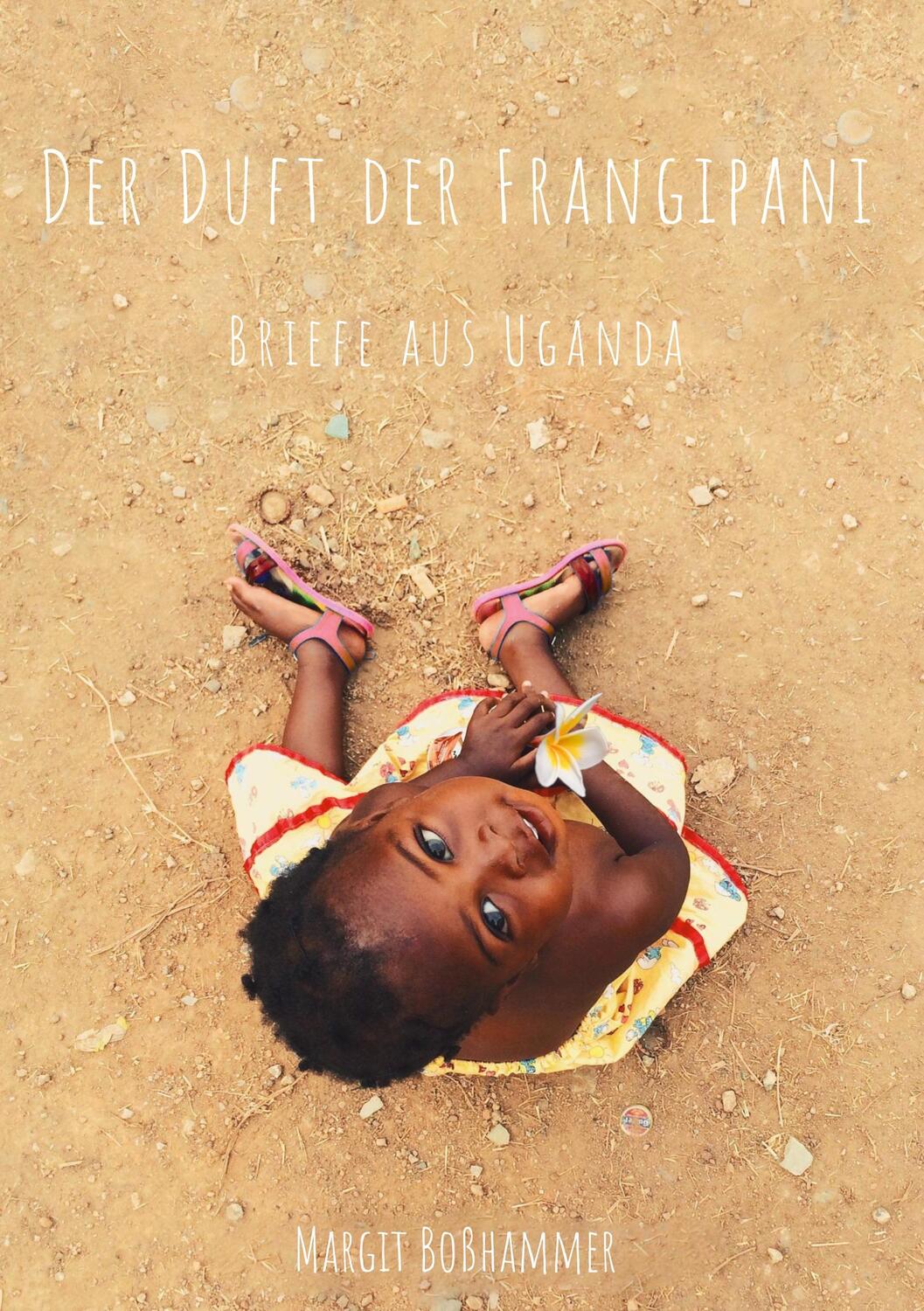 Cover: 9783756213771 | Der Duft der Frangipani | Briefe aus Uganda | Margit Boßhammer | Buch