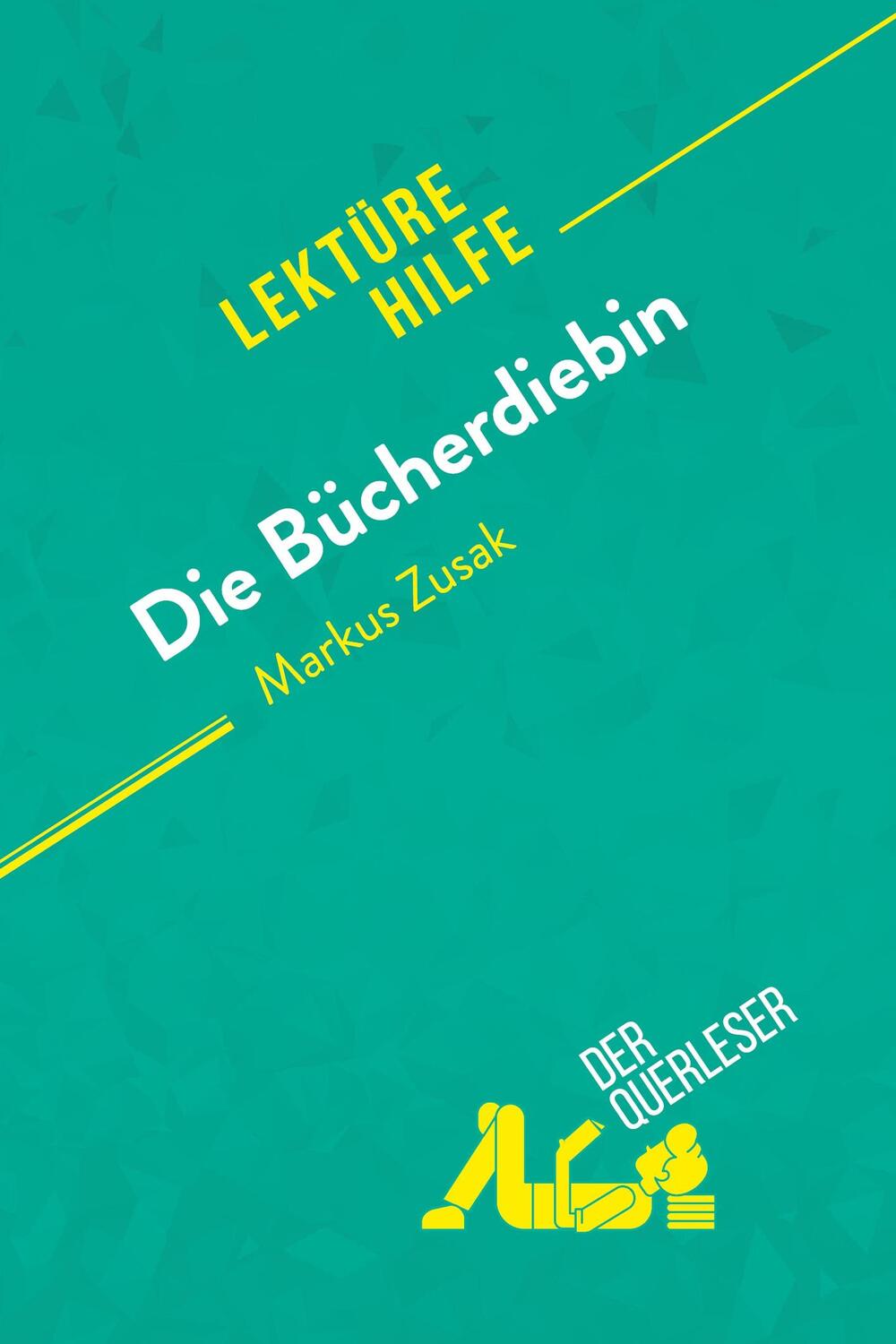 Cover: 9782808020039 | Die Bücherdiebin von Markus Zusak (Lektürehilfe) | der Querleser