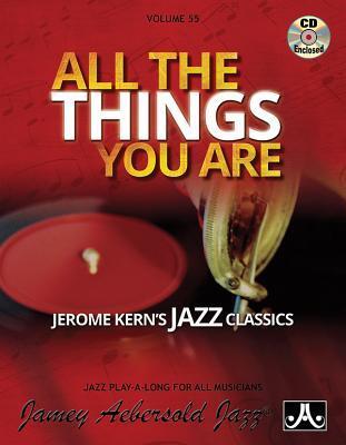 Cover: 9781562242138 | Jamey Aebersold Jazz -- All the Things You Are, Vol 55 | Jerome Kern